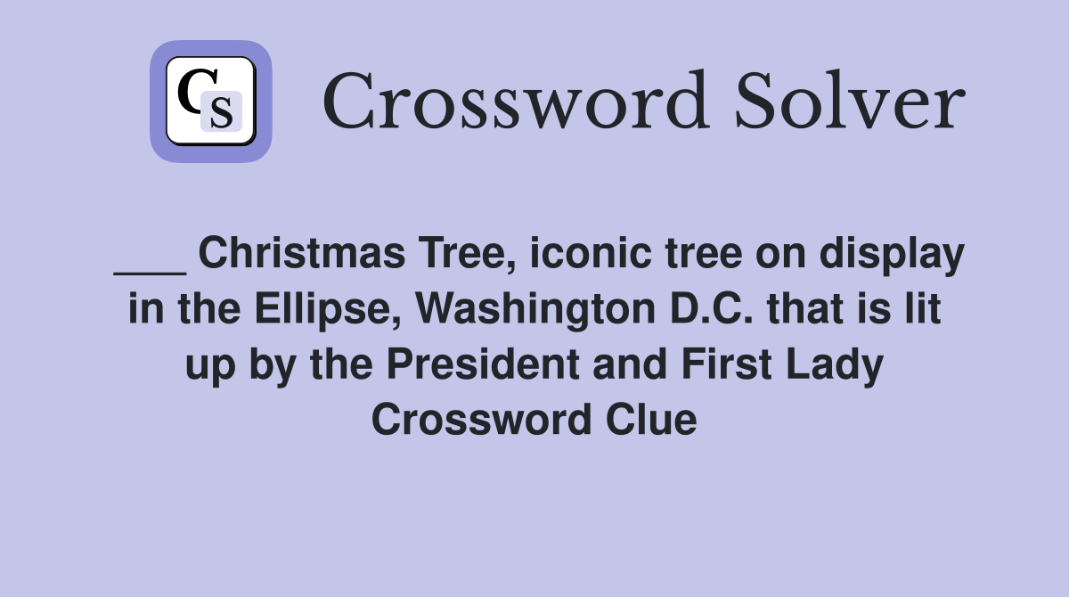 Christmas Tree, iconic tree on display in the Ellipse, Washington D.C